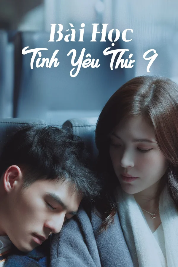 Xem Bài Học Tình Yêu Thứ 9 Online - Cùng Xem Cùng Chill | Phim Hay C