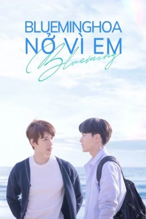 Xem Blueming: Hoa Nở Vì Em Online - Cùng Xem Cùng Chill | Phim Hay C