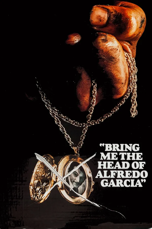 Xem Bring Me the Head of Alfredo Garcia Online - Cùng Xem Cùng Chill | Phim Hay C