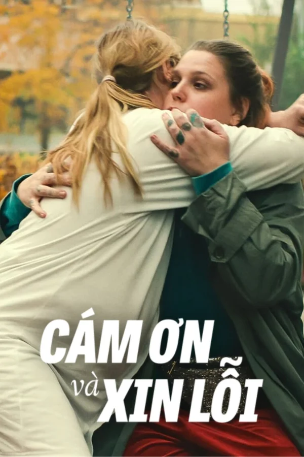 Xem Cám Ơn Và Xin Lỗi Online - Cùng Xem Cùng Chill | Phim Hay C