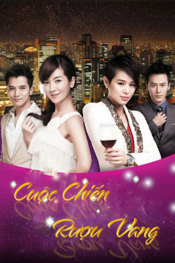 Xem Cuộc Chiến Rượu Vang Online - Cùng Xem Cùng Chill | Phim Hay C