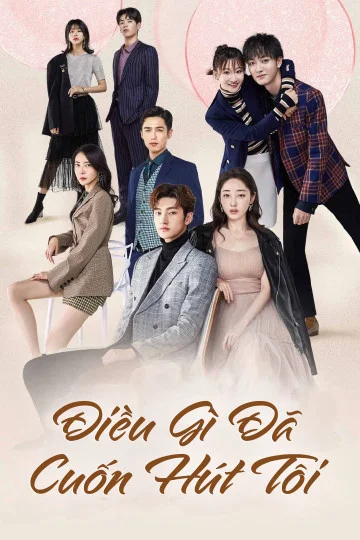 Xem Điều Gì Đã Cuốn Hút Tôi Online - Cùng Xem Cùng Chill | Phim Hay C