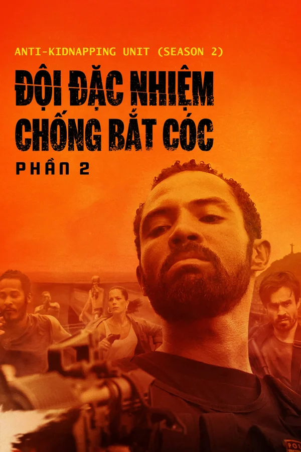 Xem Đội Đặc Nhiệm Chống Bắt Cóc - Phần 2 Online - Cùng Xem Cùng Chill | Phim Hay C