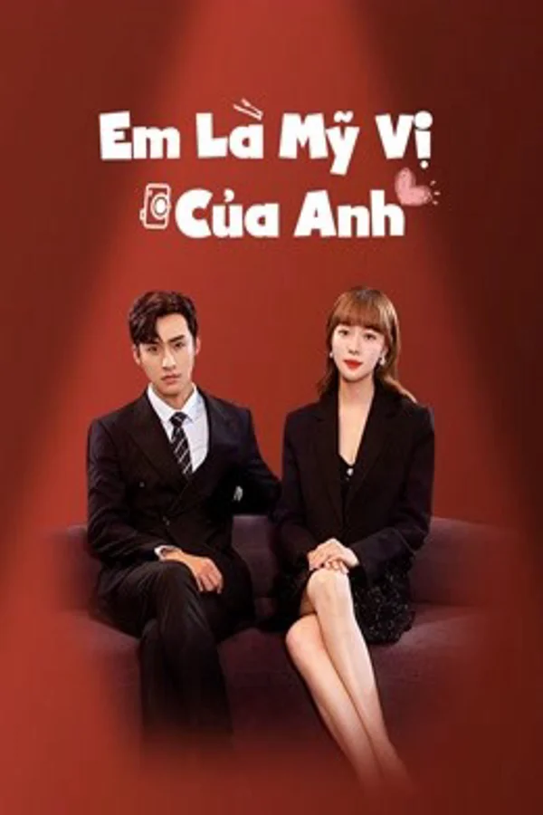 Xem Em Là Mỹ Vị Của Anh Online - Cùng Xem Cùng Chill | Phim Hay C