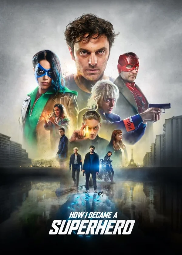 Xem How I Became a Super Hero Online - Cùng Xem Cùng Chill | Phim Hay C