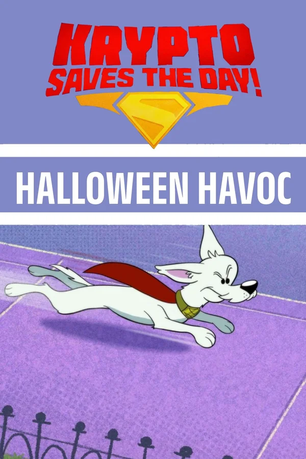 Xem Krypto Saves the Day!: Halloween Havoc Online - Cùng Xem Cùng Chill | Phim Hay C