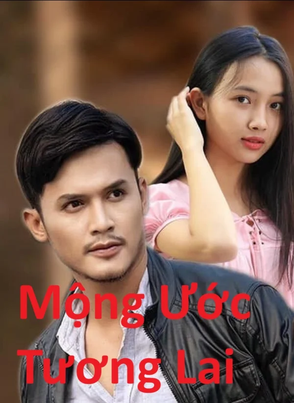 Xem Mộng Ước Tương Lai Online - Cùng Xem Cùng Chill | Phim Hay C