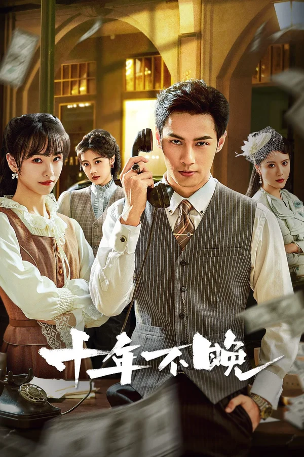 Xem Mười Năm Không Muộn Online - Cùng Xem Cùng Chill | Phim Hay C