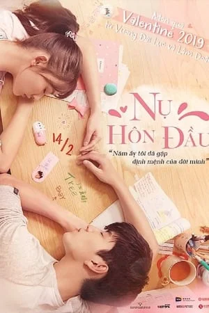 Xem Nụ Hôn Đầu (2019) Online - Cùng Xem Cùng Chill | Phim Hay C