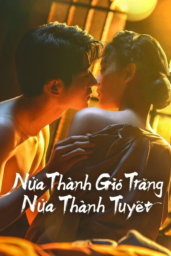 Xem Nửa Thành Gió Trăng Nửa Thành Tuyết Online - Cùng Xem Cùng Chill | Phim Hay C