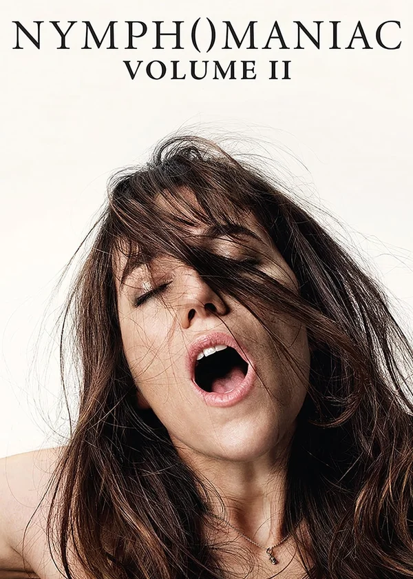 Xem Nymphomaniac: Vol. II Online - Cùng Xem Cùng Chill | Phim Hay C
