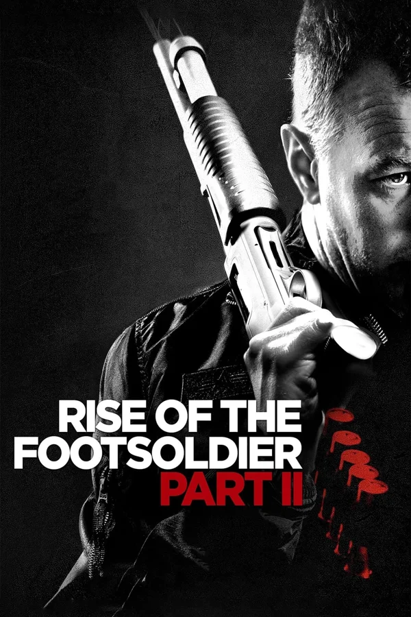 Xem Rise Of The Footsoldier Part II Online - Cùng Xem Cùng Chill | Phim Hay C