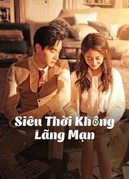 Xem Siêu Thời Không Lãng Mạn Online - Cùng Xem Cùng Chill | Phim Hay C