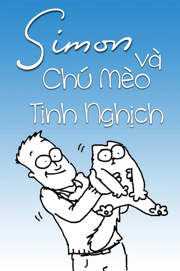Xem Simon Và Chú Mèo Tinh Nghịch Online - Cùng Xem Cùng Chill | Phim Hay C