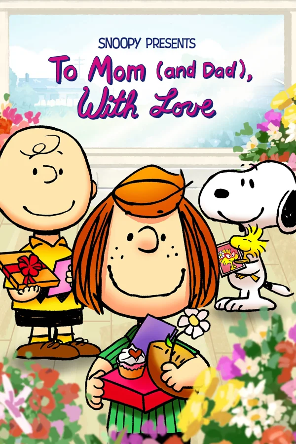 Xem Snoopy Presents: To Mom (and Dad), With Love Online - Cùng Xem Cùng Chill | Phim Hay C
