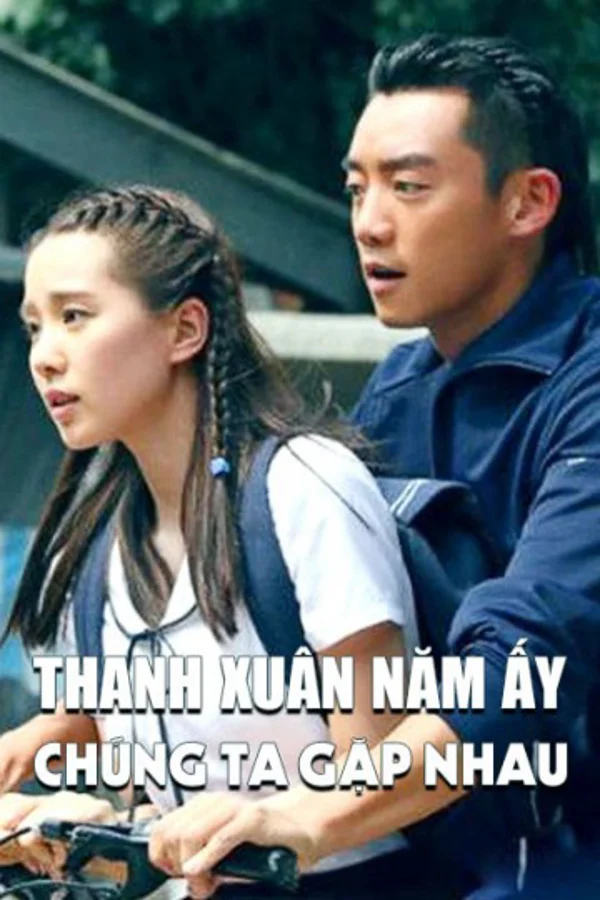 Xem Thanh Xuân Năm Ấy Chúng Ta Gặp Nhau Online - Cùng Xem Cùng Chill | Phim Hay C