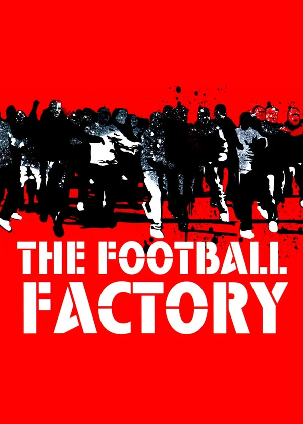 Xem The Football Factory Online - Cùng Xem Cùng Chill | Phim Hay C