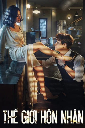 Xem Thế Giới Hôn Nhân Online - Cùng Xem Cùng Chill | Phim Hay C
