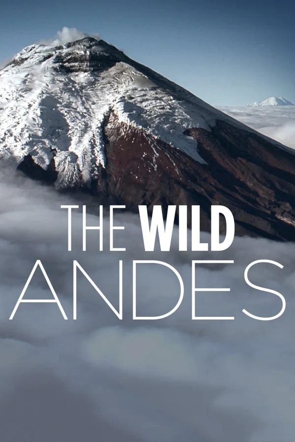 Xem The Wild Andes Online - Cùng Xem Cùng Chill | Phim Hay C
