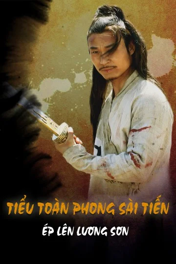 Xem Tiểu Toàn Phong Sài Tiến: Ép Lên Lương Sơn Online - Cùng Xem Cùng Chill | Phim Hay C