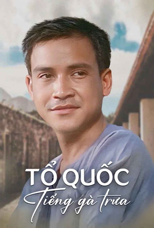 Xem Tổ Quốc Tiếng Gà Trưa Online - Cùng Xem Cùng Chill | Phim Hay C