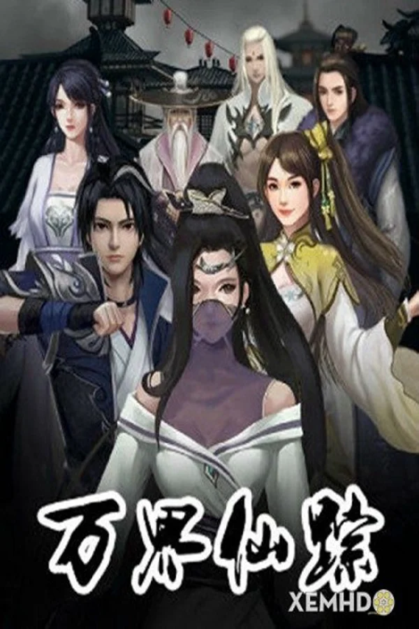 Xem Vạn Giới Tiên Tung Online - Cùng Xem Cùng Chill | Phim Hay C